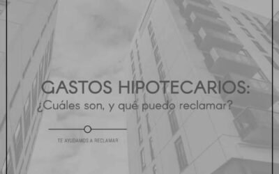 EL CRITERIO DEL TJUE SOBRE LA PRESCRIPCIÓN EN LA RECLAMACIÓN DE GASTOS HIPOTECARIOS
